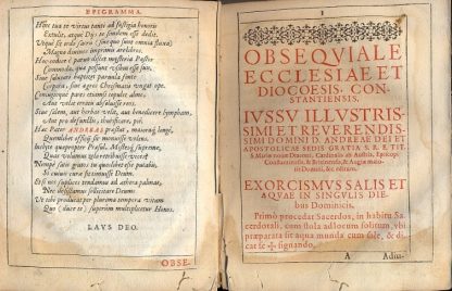 Obsequiale, sive sacerdotale Ecclesiae, et Dioecesis Constantiensis. Illustrissimi, Reverendissique Principis, ac Domini , D. Andreae, Miseratione Divina S. R. E. Tit. S. Mariae novae Diacomi, Cardinalis ab Austria, Episcopi Constantiensis, & Brixinensis, nec non Administratoris Murbacensis e Ludrensis, Domini Augiae maioris, e c. S. R. Imperij Marchionis Burgoiae, Landgrauij Nellenburgi, Domini in Feldkirch, Bregenz, e Hohenegg, anteriorum Regionu Austriae gubernatoris e c. iussu, ac mandato editum.