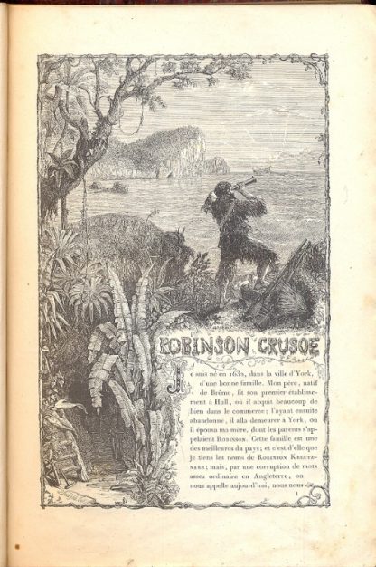 Robinson Crusoé. Precede d'une notice sur sa vie et ses ouvrages. Illustre de cent gravures.