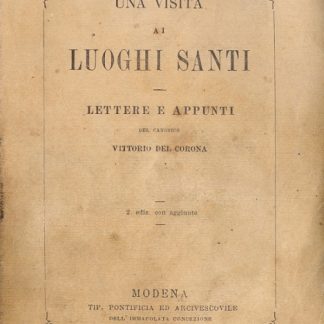 Una visita ai luoghi santi. Lettere e appunti.