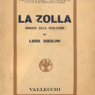 La zolla. Romanzo della rivoluzione (Prosatori italiani contemporanei).