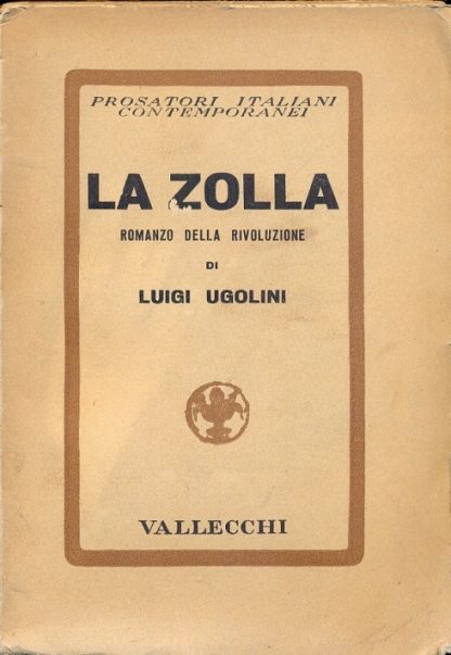 La zolla. Romanzo della rivoluzione (Prosatori italiani contemporanei).