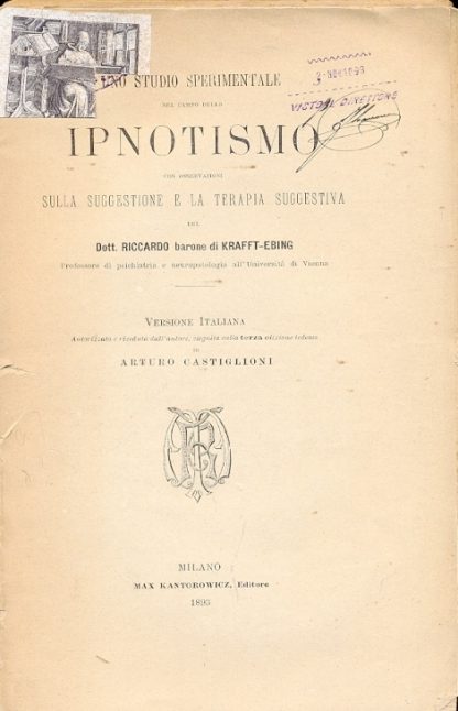 Uno studio sperimentale nel campo dello ipnotismo con osservazioni sulla suggestione e la terapia suggestiva. Versione italiana di Arturo Castiglioni.