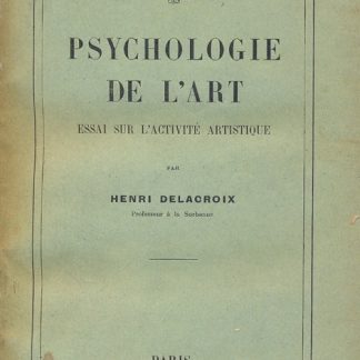 Psychologie de l'art, essai sur l'activite artistique.