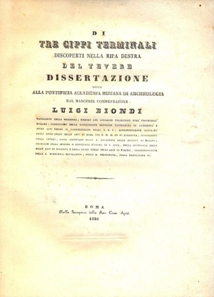 Di tre cippi terminali discoperti nella ripa destra del Tevere. Dissertazione letta alla Pontificia Accademia Romana di Archeologia.