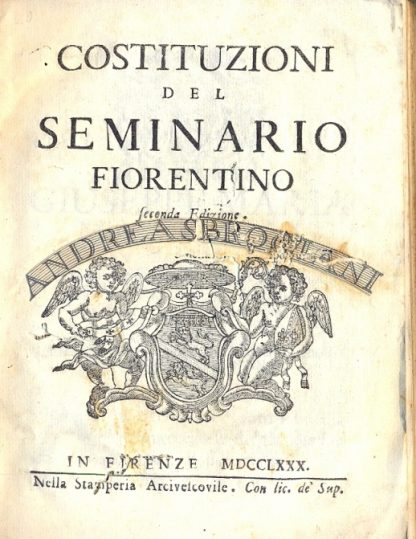 Costituzioni del Seminario Fiorentino. Seconda edizione.