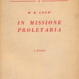 In missione proletaria. Tappe verso un apostolato integrale. Seconda edizione.