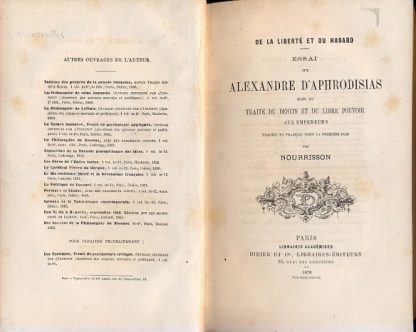 De la liberte et du hasard. Essai sur Alexandre d'Aphrodisias suivi du traite du destin et du libre pouvoir aux empereurs.