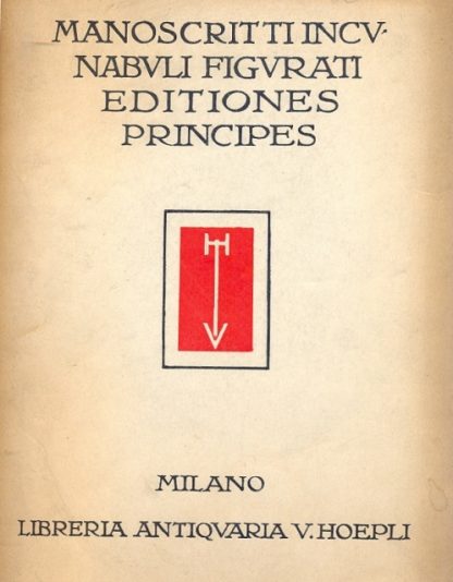 Manoscritti - Incunabuli figurati - Editiones Principes. XVIII Febbraio 1929, vendita all'asta.