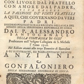 Nel figliuol prodigo rimirato con livore dal fatelo con amore dal padre, si fa palese la passione de' finti fratelli a quei, che governano da veri padri.