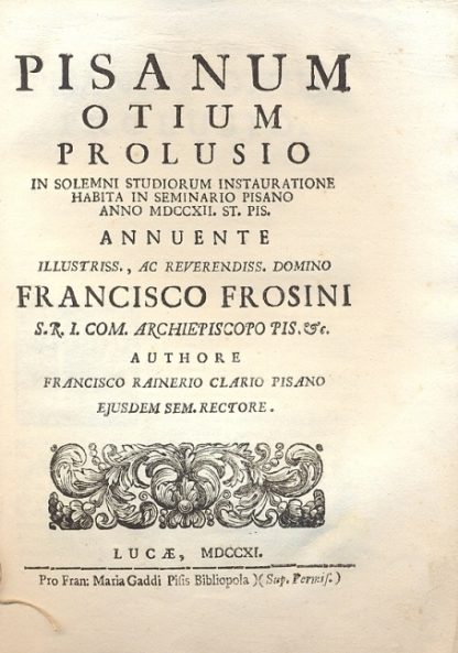 Pisanum otium prolusio in solemni studiorum instauratione habita in seminario pisano.