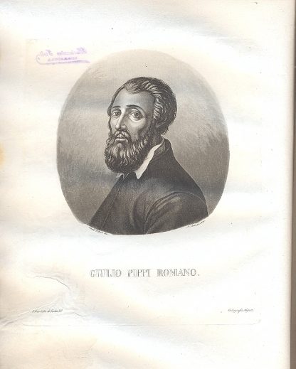 Storia della vita e delle opere di Giulio Pippi Romano. Con tavole.