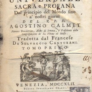 Storia universale sacra e profana. Dal principio del Mondo fino ai nostri giorni. Tradotta dal francese da Selvaggio Canturani.