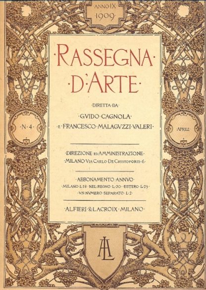 Rassegna d'Arte. Pubblicazione mensile diretta da G. Cagnola e F. Malaguzzi Valeri