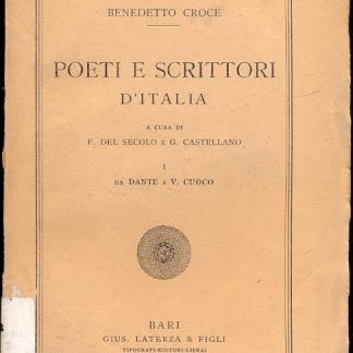 Poeti e scrittori d'Italia. A cura di F. Del Secolo e G. Castellano . Primo volume: Da Dante a Cuoco.
