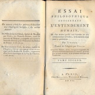 Essai philosophique concernant l'Entendement humain, où l'on montre quelle est l'ètendue de nos connoissances certaines, et la maniere dont nous y parvenons.