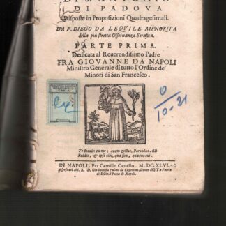Sentenze di S. Antonio di Padova. Disposte in Proposizioni Quadragesimali. Parte prima.