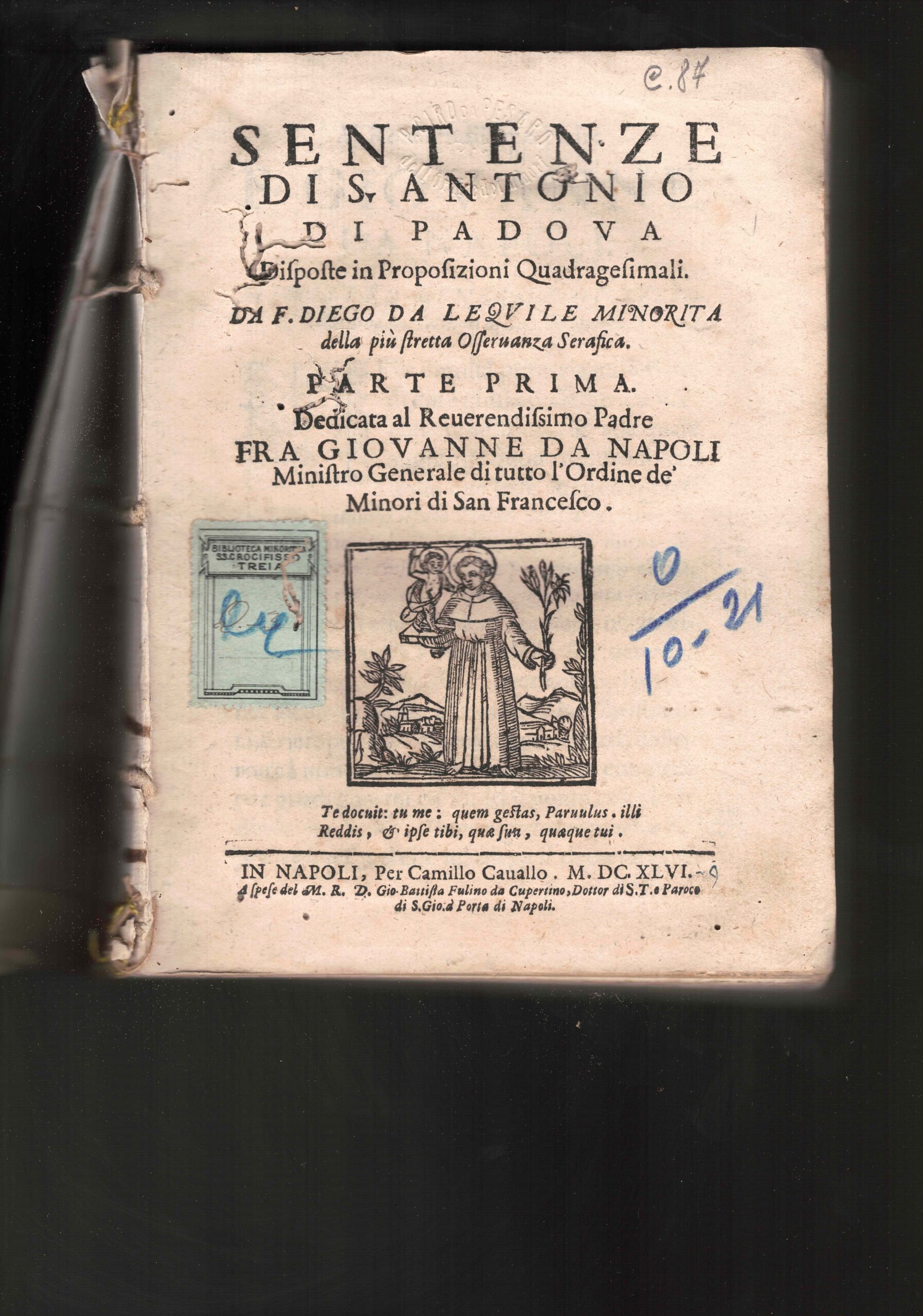 Sentenze di S. Antonio di Padova. Disposte in Proposizioni Quadragesimali. Parte prima.
