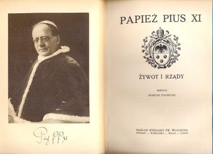 Papiez Pius XI. Ziwot i rzady.