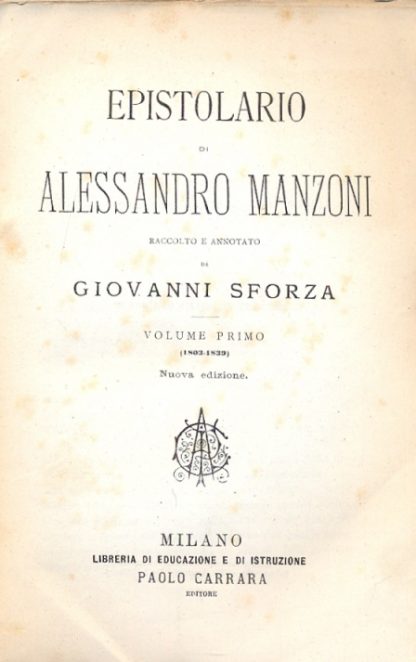 Epistolario. Raccolto e annotato da Giovanni Sforza.