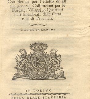 Regj Provvedimenti con deroga per l'effetto di essi alle generali costituzioni per le Borgate, Villaggj o Quartieri stati smembrati dalle città capi di Provincia.