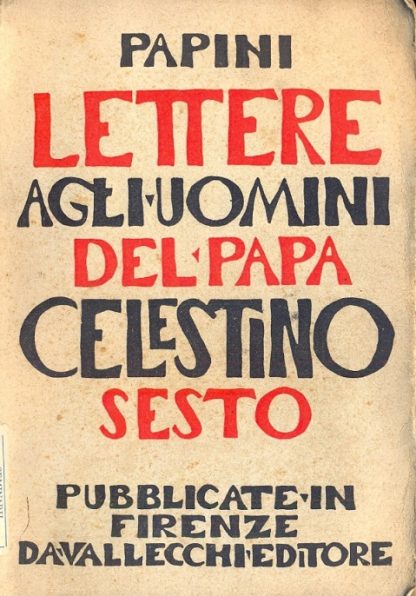 Lettere agli uomini di Papa Celestino VI. Per la prima volta tradotte e pubblicate.