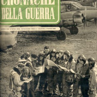 Cronache della guerra. Rivista settimanale illustrata .