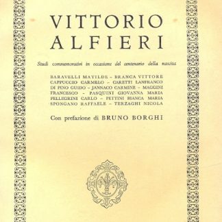 Vittorio Alfieri. Studi commemorativi in occasione del centenario della nascita.