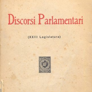 Discorsi parlamentari (XXIII legislatura).