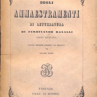 Degli ammaestramenti di letteratura. Seconda edizione corretta ed ampliata.