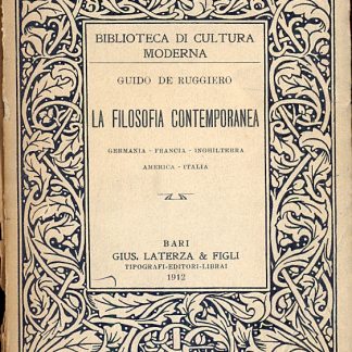 La filosofia contemporanea (Biblioteca di cultura moderna). Germania, Francia, Inghilterra, America, Italia.