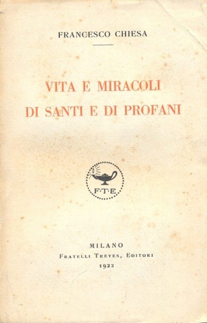 Vita e miracoli di Santi e Profani.