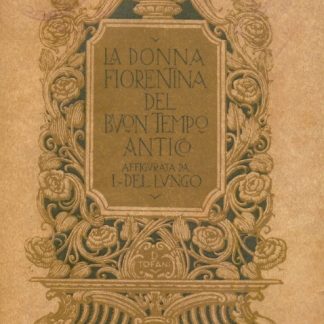 La donna fiorentina del buon tempo antico.