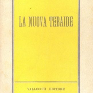 La nuova tebaide.