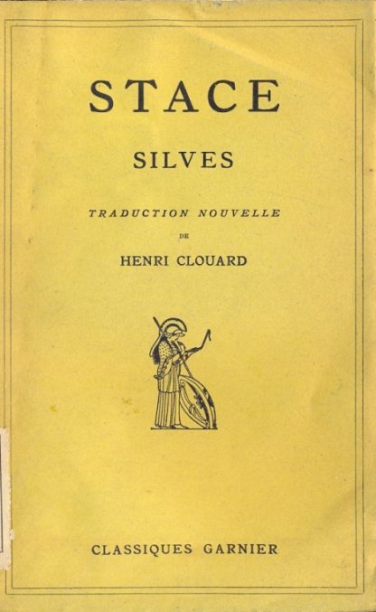 Silves. Traduction nouvelle avec introduction et notes par Henri Clouard.