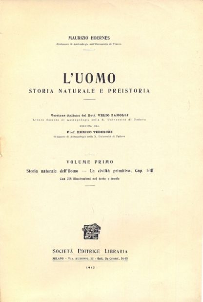 L'uomo storia naturale e preistoria. Versione italiana di Velio Zanolli.