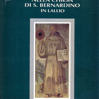 Arte e storia nella chiesa di S. Bernardino in Lallio.