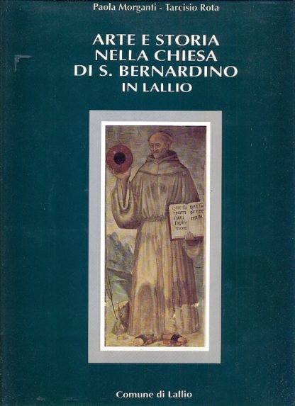 Arte e storia nella chiesa di S. Bernardino in Lallio.