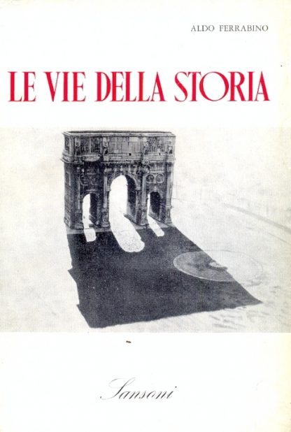 Le vie della storia.