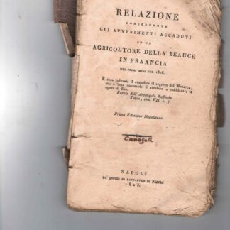 Relazione concernente gli avvenimenti accaduti ad un agricoltore della Beauce in Fraancia nei primi mesi del 1816.