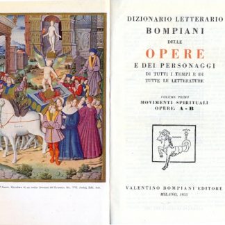 Dizionario letterario Bompiani delle opere e dei personaggi di tutti i tempi e di tutte le letterature.