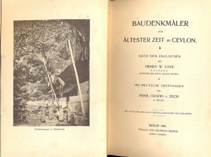 Baudenkmaler aus altester zeit in Ceylon. Nach dem englischen des Henry W. Cave. Ins deutsche ubertragen von Anna Grafin v. Zech.