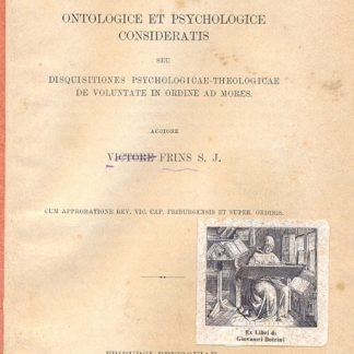 De Actibus Humanis. Ontologice et psychologice consideratis seu disquisitiones psychologicae theologicae de voluntate in ordine ad mores.