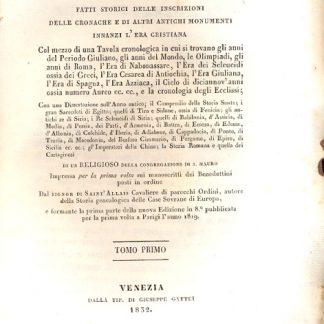 L'arte di verificare le date dei fatti storici delle inscrizioni delle cronache e di altri antichi monumenti innanzi l'era cristiana. Col mezzo di una tavola cronologica in cui si trovano gli anni del Periodo Giuliano, gli anni del Mondo, le Olimpiadi, gli anni di Roma, l'era di Nabonassare, l'era dei Seleucidi ossia dei Greci, l'era cesarea di Antiochia, l'era Giuliana, l'era di Spagna, l'era Azziaca, il ciclo di dicianno'anni ossia numero Aureo ec. ec., la cronologia degli Ecclissi. Seconda edizione.