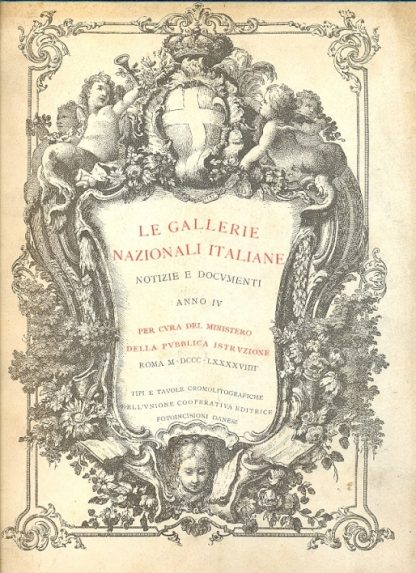 Le Gallerie Nazionali italiane. Notizie e documenti. Volume IV e V.