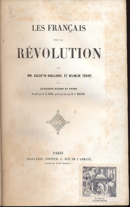 Les francais sous la revolution . avec quarante scenes et types dessines par M. H. Baron, graves sur acier par M. L. Massard.