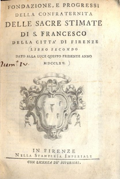 Fondazione e progressi della Confraternita delle Sacre Stimate di S. Francesco della città di Firenze. Libro secondo.