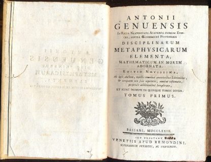 Disciplinarum metaphysicarum elementa, mathematicum in morem adornata. Ab ipso auctore, rejectis omnibus anterioribus editionibus, & tanquam non suis reputatis, omnino reformata, perpetuis additionibus locupletata, et nunc primum in quinque tomos divisa.