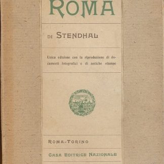 Roma. Prima edizione illustrata nelle persone, nei luoghi, nei monumenti, con riproduzione di antiche stampe.