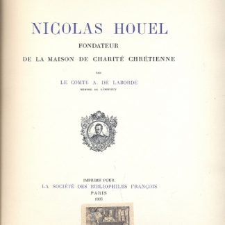 Nicolas Houel , fondateur de la Maison de Charite Cheretienne.