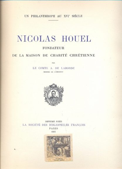 Nicolas Houel , fondateur de la Maison de Charite Cheretienne.